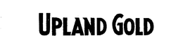 UPLAND GOLD trademark