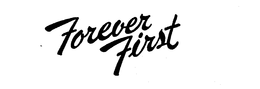 FOREVER FIRST trademark