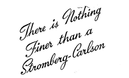 THERE IS NOTHING FINER THAN A STROMBERG CARLSON trademark