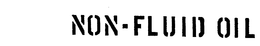 NON-FLUID OIL trademark
