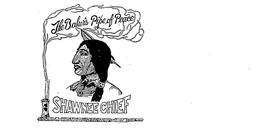 SHAWNEE CHIEF THE BAKER'S PIPE OF PEACE trademark