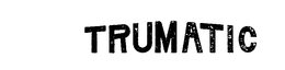 TRUMATIC trademark