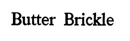 BUTTER BRICKLE trademark
