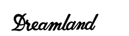 DREAMLAND trademark