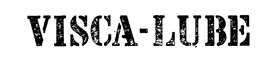 VISCA-LUBE trademark