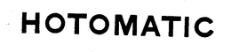 HOTOMATIC trademark