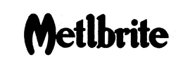 METLBRITE trademark