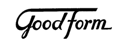 GOOD FORM trademark