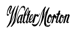 WALTER MORTON trademark