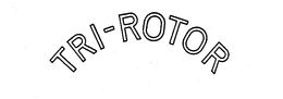 TRI-ROTOR trademark