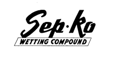SEP.KO WETTING COMPOUND trademark