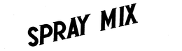 SPRAY MIX trademark
