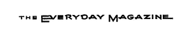 THE EVERYDAY MAGAZINE trademark