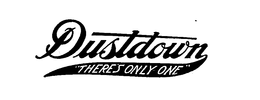 DUSTDOWN "THERE'S ONLY ONE" trademark