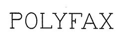 POLYFAX trademark