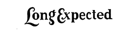 LONG EXPECTED trademark