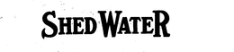 SHED WATER trademark