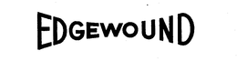 EDGEWOUND trademark