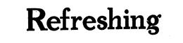 REFRESHING trademark
