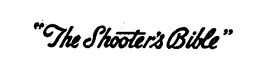 "THE SHOOTER'S BIBLE " trademark