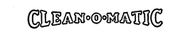 CLEAN-O-MATIC trademark
