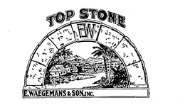 TOP STONE EW E. WAEGEMANS & SON, INC. trademark