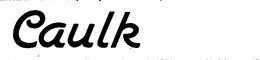 CAULK trademark