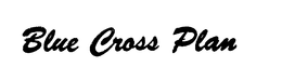 BLUE CROSS PLAN trademark