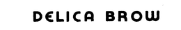 DELICA BROW trademark