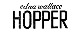 EDNA WALLACE HOPPER trademark