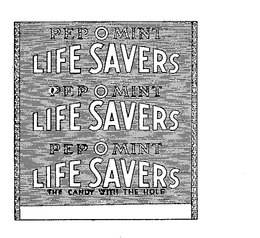 PEP O MINT LIFE SAVERS THE CANDY WITH THE HOLE trademark
