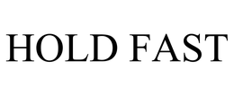 HOLD FAST trademark