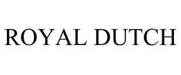 ROYAL DUTCH trademark