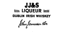 JJ & S LIQUEUR EXTRA SPECIAL DUBLIN IRISH WHISKEY JOHN JAMESON & SON trademark