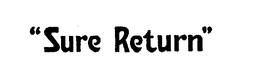 "SURE RETURN" trademark