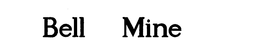 BELL MINE trademark