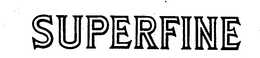 SUPERFINE trademark
