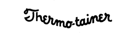 THERMO-TAINER trademark