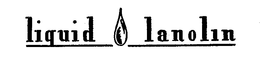 LIQUID LANOLIN trademark