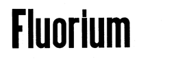 FLUORIUM trademark