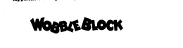 WOBBLE BLOCK trademark