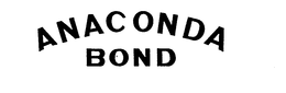 ANACONDA BOND trademark