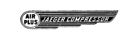 AIR PLUS JAEGER COMPRESSOR trademark