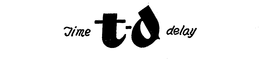 TIME T-D DELAY trademark