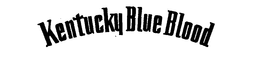 KENTUCKY BLUE BLOOD trademark