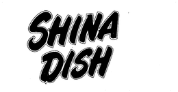 SHINA DISH trademark
