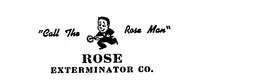 "CALL THE ROSE MAN" ROSE EXTERMINATOR CO. trademark