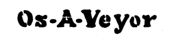 OS-A-VEYOR trademark