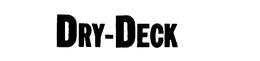 DRY-DECK trademark