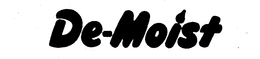 DE-MOIST trademark